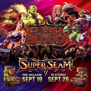 Flesh & Blood: SuperSlam Pre-Release